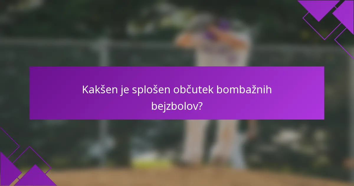 Kakšen je splošen občutek bombažnih bejzbolov?